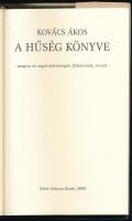 Kovács Ákos: A hűség könyve - magyar és angol dalszövegek, filmlevelek, versek. 2000, Fehér Sólyom K...