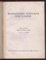 cca 1935 Wohnzimmer, Sitzecken und Kamine. Herausgeber Alexander Koch. Német lakberendezési katalógu...