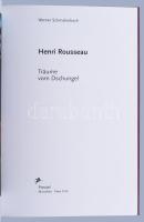 Werner Schmalenbach: Henri Rousseau. Träume vom Dschungel. München - New York, 1998., Prestel. Német...