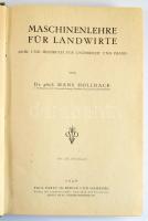 Hans Holldack: Maschinenlehre für Landwirte. Lehr- und Hilfsbuch für Unterricht und Praxis. Berlin - Hamburg, 1949., Paul Parey. Német nyelven. Fekete-fehér képanyaggal illusztrált. Kiadói félvászon-kötés, kopott borítóval.