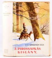 Vitéz Somogyváry Gyula: A pirossapkás kislány. Bp., Singer és Wolfner. Félvászon kötés, sérült papír...