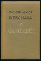 Radnóti Miklós: Ikrek hava (Napló a gyerekkorról). 1959, Magyar Helikon. 832/1000 számozott példány. Kiadói egészvászon kötés, kissé kopottas állapotban.