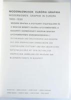 Modernizmusok. Európai grafika, 1900-1930. Modern grafika a stuttgarti Staatsgalerie és a Magyar Nem...