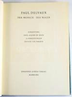 Paul Delvaux: Der Mensch, Der Maler. Einleitung Paul Aloise de Bock. Hamburg,1965., Johannes Asmus. ...