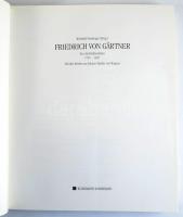 Winfried Nerdinger (Hrsg.): Friedrich von Gärtner: Ein Architektenleben 1791-1847. Mit den Briefen a...