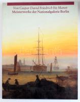 Von Caspar David Friedrich bis Manet. Meisterwerke der Nationalgalerie Berlin. Hrsg. von Bernhard Maaz. Berlin - Bremen, 1999., Staatliche Museen zu Berlin - Preußischer Kulturbesitz - Kunsthalle Bremen - G+H Verlag. Német nyelven. Gazdag képanyaggal illusztrált. Kiadói kartonált papírkötés.