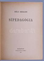 Bély Miklós: Sípedagógia Bp., 1947. (Stephaneum Nyomda, 111p. Kiadói illusztrált papírkötésben