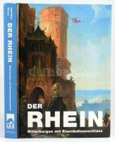 Der Rhein. Ritterburgen mit Eisenbahnanschluss. Hrsg. von Irene Haberland, Matthias Winzen. Oberhausen, 2012, ATHENA. Német nyelven. Gazdag képanyaggal illusztrált. Kiadói kartonált papírkötés.