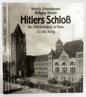 Heinrich Schwendemann - Wolfgang Dietsche: Hitlers Schloß. Die "Führerresidenz" in Posen. Berlin,2003,Ch. Links Verlag. Német nyelven. Gazdag képanyaggal illusztrált. Kiadói kartonált papírkötés.