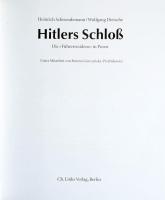 Heinrich Schwendemann - Wolfgang Dietsche: Hitlers Schloß. Die "Führerresidenz" in Posen. ...