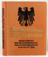 Deutsche Einheit, Deutsche Freiheit. Gedenkbuch der Reichsregierung zum 10. Verfassungstag 11. August 1929. [Német egység, német szabadság. A birodalmi kormány emlékkönyve az alkotmány 10. évfordulójára, 1929. augusztus 11-én.] Berlin, 1929., Zentral-Verlag, 222+2 p. + 18 (fekete-fehér képtáblák) t. Német nyelven. Kiadói aranyozott félvászon-kötés, kissé kopott borítóval.