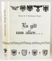 Werner H. F. Kellermann-Tospel: Es gilt uns allen... Leer, 1982., Historisch-Politischer Verlag. Német nyelven. Fekete-fehér illusztrációkkal. Kiadói kartonált papírkötés.
