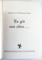 Werner H. F. Kellermann-Tospel: Es gilt uns allen... Leer, 1982., Historisch-Politischer Verlag. Ném...