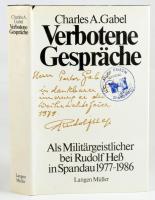 Charles A. Gabel: Verbotene Gespräche. Als Militärgeistlicher bei Rudolf Heß in Spandau 1977-1986. [Tiltott beszélgetések. Rudolf Hess katonai lelkészeként Spandauban, 1977-1986 között.] München - Wien, 1988, Lagnen Müller. Német nyelven. Fekete-fehér fotókkal illusztrált. Kiadói egészvászon-kötés, kiadói papír védőborítóban.