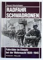 Horst Hinrichsen: Radfahr Schwadronen. Fahrräder im Einsatz bei der Wehrmacht 1939 - 1945. Wölferscheim-Berstadt, 1996, Podzun-Pallas. Német nyelven. Fekete-fehér fotókkal illusztrált. Kiadói kartonált papírkötés.