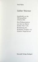 Fred Hahn: Lieber Stürmer! Leserbriefe an das NS-Kampfblatt 1924 bis 1945. [Kedves Stürmer! Levelek ...
