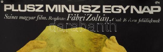 1973 Plusz mínusz egy nap c. film plakátja, rendezte: Fábri Zoltán, ofszet, papír, jelzés nélkül, la...