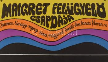 Kálmánchey Zoltán (1942-): "Maigret felügyelő csapdája", 1969. Filmplakát, papír, jelzett ...