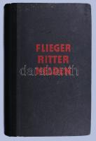Benno Wundshammer: Flieger - Ritter - Helden. Mit dem Haifischgeschwader in frankreich und andere Kampfberichte. Gütersloh,én.C. Bertelsmann, 1 (címkép, fekete-fehér fotók) t.+301+3 p.+14 (fekete-fehér fotók) t. 1941-es karácsonyi ajándékozási sorokkal. Német nyelven. Kiadói félvászon-kötés, kopott borítóval, a hátsó borítón kis sérüléssel.