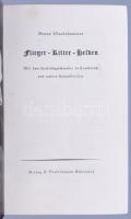 Benno Wundshammer: Flieger - Ritter - Helden. Mit dem Haifischgeschwader in frankreich und andere Ka...
