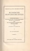 Crusenstolpe, Magnus Jacob: 
Russische Hofgeschichten. Band I-II.
München, 1914-1917. Georg Müller...