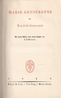Goncourt, Edmond - Goncourt, Jules: 
Marie Antoinette. Übersetzt ind herausgegeben von Konrad Merli...