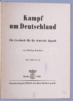 Philipp Bouhler: Kampf um Deutschland. Ein Lesebuch für die deutsche Jugend. Berlin, 1941, Zentralve...