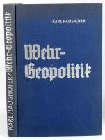 Karl Haushofer: Wehr-geopolitik. Geographische Grundlagen einer Wehrkunde. Berlin, 1941, Junker. Német nyelven. Fekete-fehér képanyaggal illusztrált. Kiadói egészvászon-kötés.