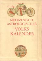 (Medizinisch-Astrologisches Volkskalender.) [15. század második végéről származó, német nyelvű, illu...