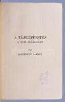 Berzeviczy Albert: A tájképfestés a XVII. században. Bp., 1910, MTA, (Hornyánszky-ny.), 2 sztl. lev....
