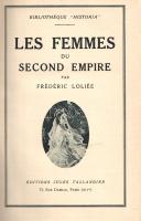 Loliée, Frédéric: 
Les femmes du Second Empire. Tome I-II. [Teljes mű két kötetben.]
Paris, (1927)...