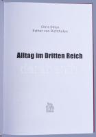 Chris Dillon - Esther von Richthofen: Alltag im Dritten Reich. Erfurt, 2008, Sutton Verlag. Német ny...