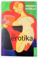 Bataille, Georges: Az erotika. 2019, Kossuth. Kiadói papírkötés, jó állapotban.