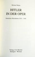 Michael Walter: Hitler in der Oper. Deutsches Musikleben 1919-1945. Stuttgart - Weimar,2000,J. B. Me...