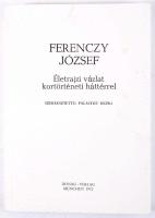Palásthy Rezső (szerk.): Ferenczy József. Életrajzi vázlat kortörténeti háttérrel. München, 1992, Donau-Verlag. Kiadói papírkötés, kissé kopottas állapotban.