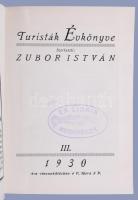 Turisták Évkönyve 1930 III. évf. Kiadói aranyozott egészvászon kötésben, sok illusztrációval. 190 p....