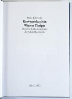Franz Kurowski: Korvettenkapitän Werner Töniges. Der erste Eichenlaubträger der Schnellbootwaffe. Wü...