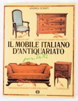 Donati, Andre: Il Mobile Italiano D'Antiquariato per tutti. 1997, Arnoldo Mondadori Editore. Kiadói papírkötés, kissé kopottas állapotban.