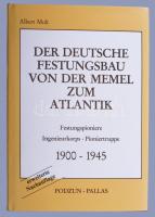 Albert Molt: Der Deutsche Festungsbau von der Memel zum Atlantik. Festungspioniere, Ingenieurkorps, Pioniertruppe. 1900-1945. Friedberg/H., 1993., Podzun-Pallas. Német nyelven. Fekete-fehér képanyaggal illusztrált. Kiadói egészvászon-kötés, kiadói papír védőborítóban.