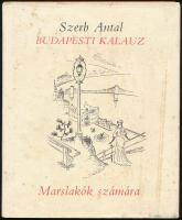 Szerb Antal: Budapesti kalauz. Marslakók számára. Bp., 1935, Löbl Dávid és Fia. Kiadói kartonált kötés, foltos papír védőborítóval.