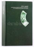 Bozóki Antal (szerk.): Jeles napok. Világnapok, nemzeti ünnepek, emléknapok és a vajdasági magyarság...