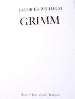 Grimm, Jacob és Wilhelm: Örök mesék. Gyermek- és családi mesék. Bp., 1989, Magvető. Kiadói kartonált...