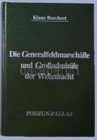 Klaus Borchert: Die Generalfeldmarschälle und Großadmiräle der Wehrmacht. Wölfersheim-Berstadt, 1994, Podzun-Pallas. Német nyelven. Fekete-fehér képanyaggal illusztrált. Kiadói kartonált papírkötés.