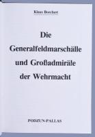 Klaus Borchert: Die Generalfeldmarschälle und Großadmiräle der Wehrmacht. Wölfersheim-Berstadt, 1994...