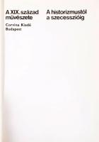 Németh Lajos: A XIX. század művészete. A historizmustól a szecesszióig. Bp., 1974, Corvina. Kiadói e...
