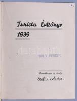 Stefán Andor: Turista évkönyv Arad, 1939. Egészvászon kötésben 2 t 157p. Egészvászon kötésben. Ritka...