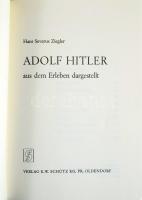 Hans Severus Ziegler: Adolf Hitler aus dem Erlben dargestellt. Pr. Oldendorf,1977.,K. W. Schütz KG. 4. Auflage. Német nyelven. Fekete-fehér képanyaggal illusztrált. Kiadói egészvászon-kötés, kissé foltos, kissé szakadt kiadói papír védőborítóban.
