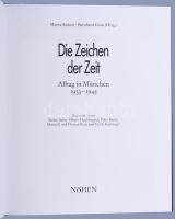 Marita Krauss - Bernhard Grau (Hrsg.): Die Zeichen der Zeit. Alltag in München 1933-1945. Berlin, 19...