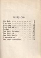 Ábrahám Ernő, P.: 
Bús Király. Legendák dédapámról.
Budapest, 1923. A Táltos kiadása ("Élet&q...
