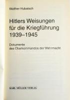 Walther Hubatsch: Hitlers Weisungen för die Kriegführung 1939-1945. Dokumente des Oberkommandos der ...